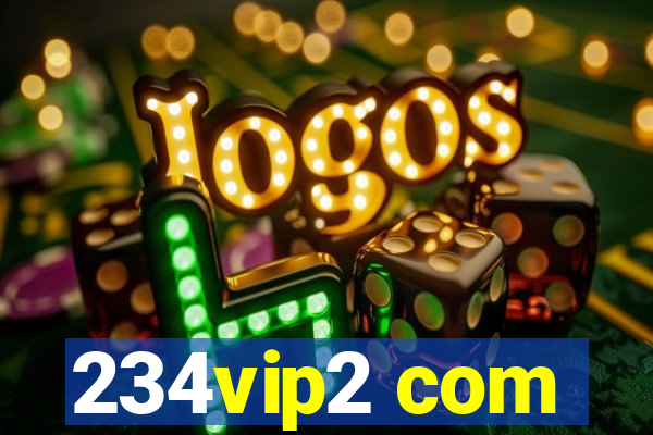 234vip2 com